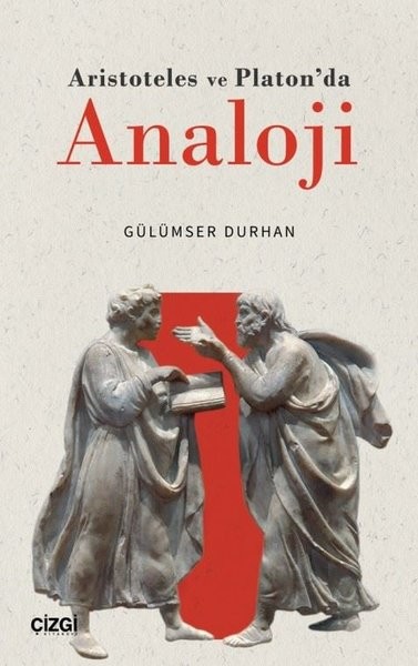 Aristoteles ve Platon&#039;da Analoji - Gülümser Durhan