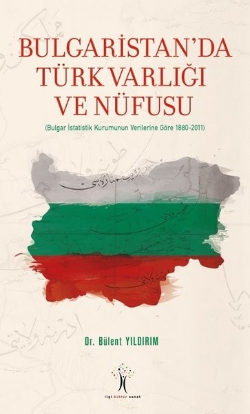 Bulgaristan&#039;da Türk Varlığı ve Nüfusu - Bülent Yıldırım