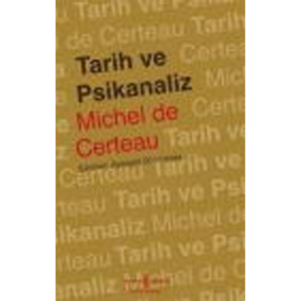 Tarih ve Psikanaliz - Michel De Certeau