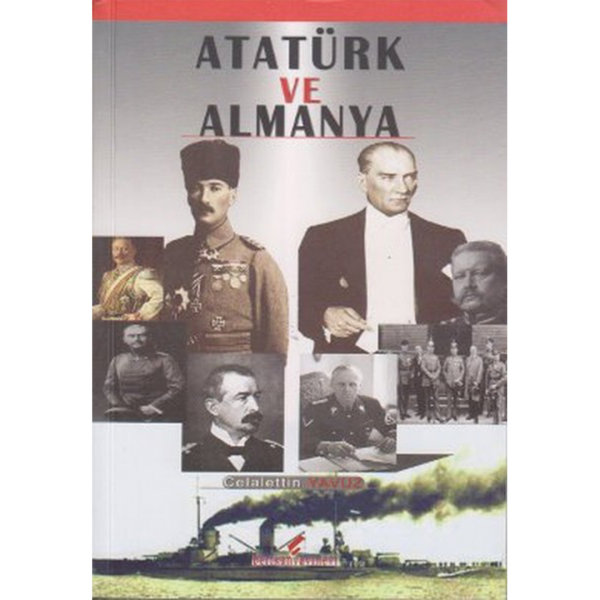 Atatürk ve Almanya - Celalettin Yavuz