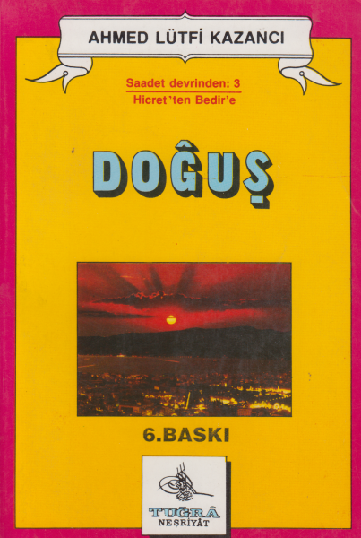 Doğuş - Ahmed Lütfi Kazancı