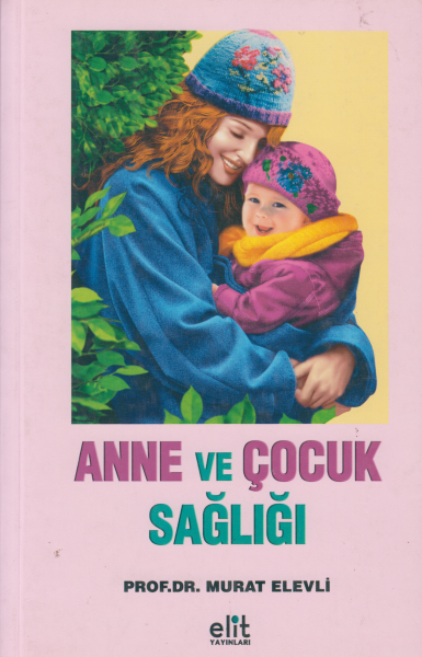 Anne ve Çocuk Sağlığı - Murat Elevli