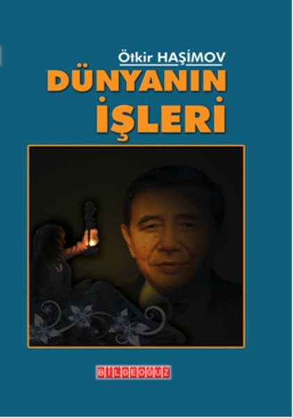 Dünyanın İşleri - Ötkir Haşimov