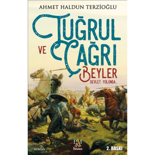 Tuğrul ve Çağrı Beyler Devlet Yolunda - Ahmet Haldun Terzioğlu