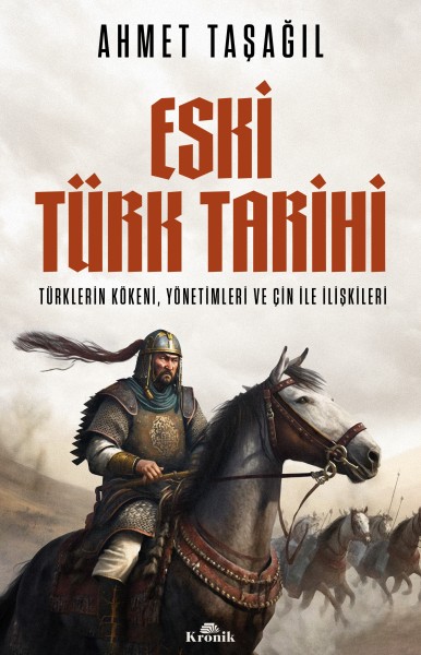 Eski Türk Tarihi - Ahmet Taşağıl