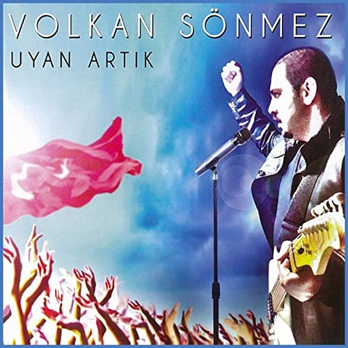 Volkan Sönmez - Uyan Artık