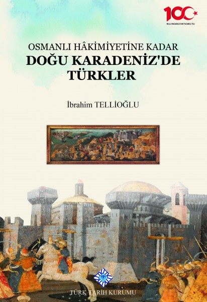 Osmanlı Hakimiyetine Kadar Doğu Karadeniz&#039;de Türkler - İbrahim Tellioğlu