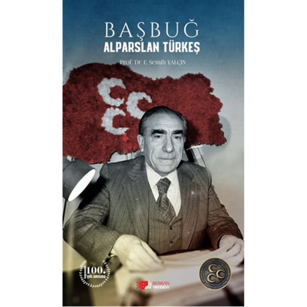 Başbuğ Alparslan Türkeş - Semih Yalçın