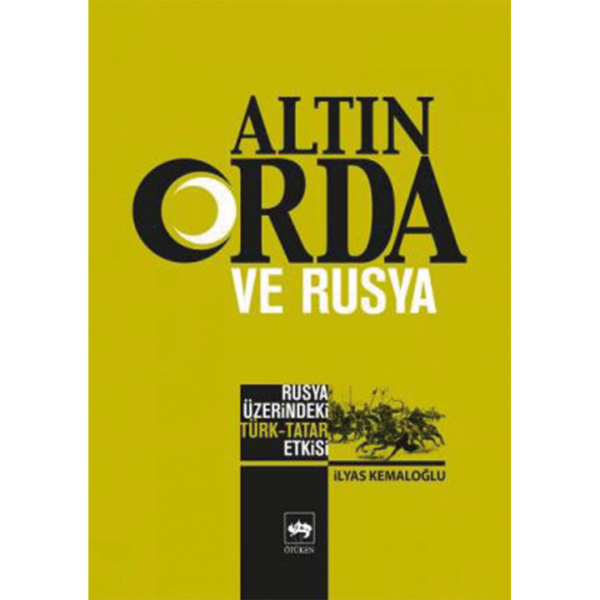 Altın Orda ve Rusya - İlyas Kemaloğlu