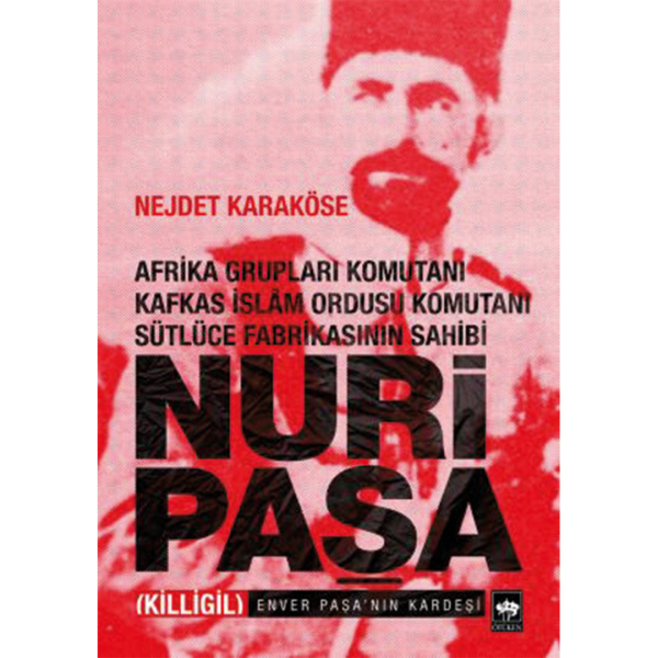 Nuri Paşa - Nejdet Karaköse