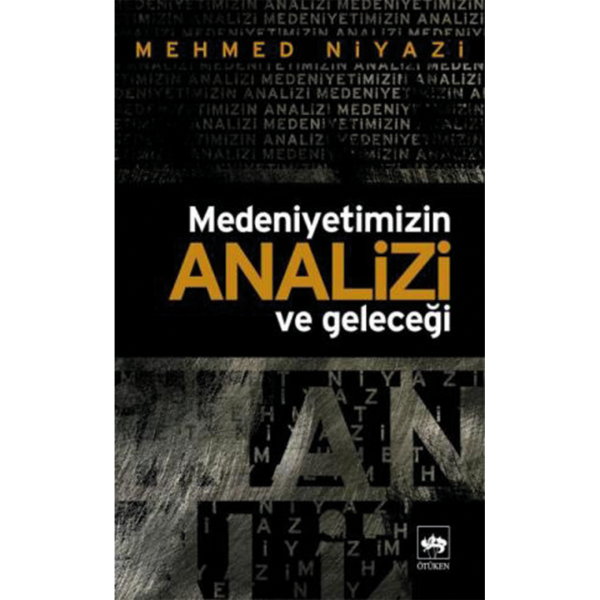 Medeniyetimizin Analizi ve Geleceği - Mehmet Niyazi