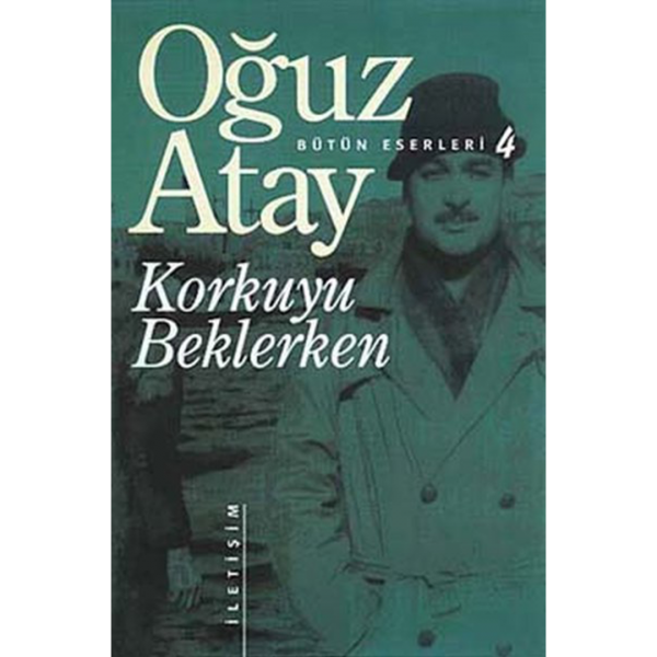 Korkuyu Beklerken - Bütün Eserleri 4 - Oğuz Atay