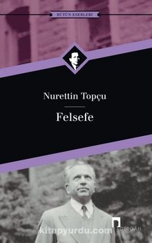 Felsefe - Nurettin Topçu