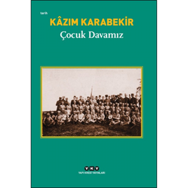 Çocuk Davamız - Kazım Karabekir