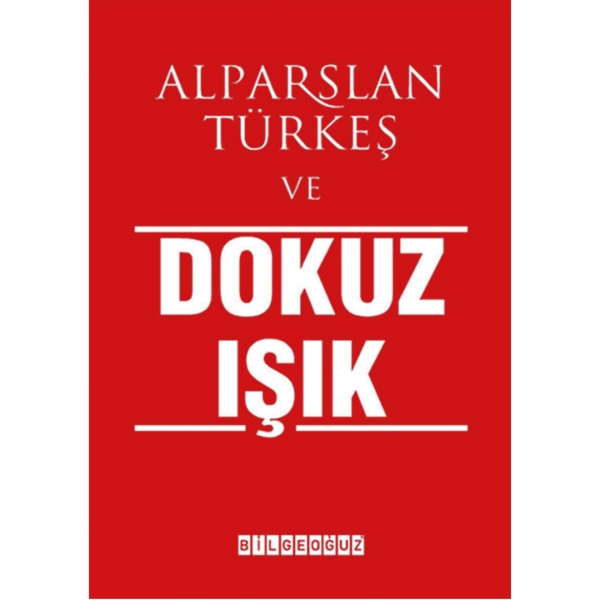 Alparslan Türkeş ve Dokuz Işık - Cengiz Zengin