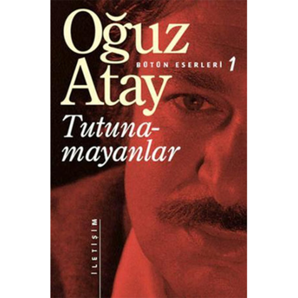 Tutunamayanlar - Bütün Eserleri - 1 - Oğuz Atay