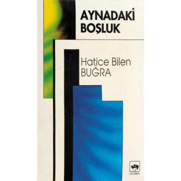 Aynadaki Boşluk - Hatice Bilen Buğra