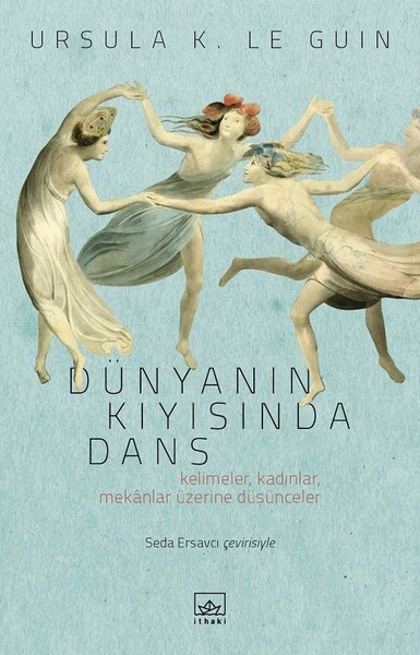 Dünyanın Kıyısında Dans - Ursula Le Guin