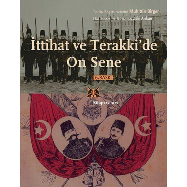 İttihat ve Terakki&#039;de On Sene - Muhittin Birgen