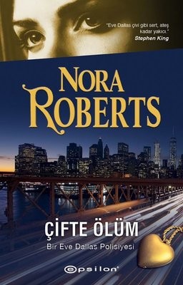Çifte Ölüm - Bir Eve Dallas Polisiyesi - Nora Roberts