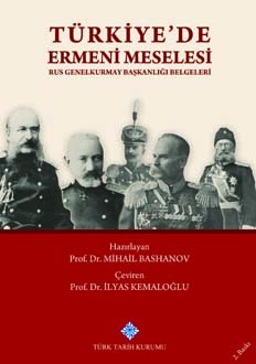 Türkiye&#039;de Ermeni Meselesi (Rus Genelkurmay Başkanlığı Belgeleri) - Mihail Bashanov