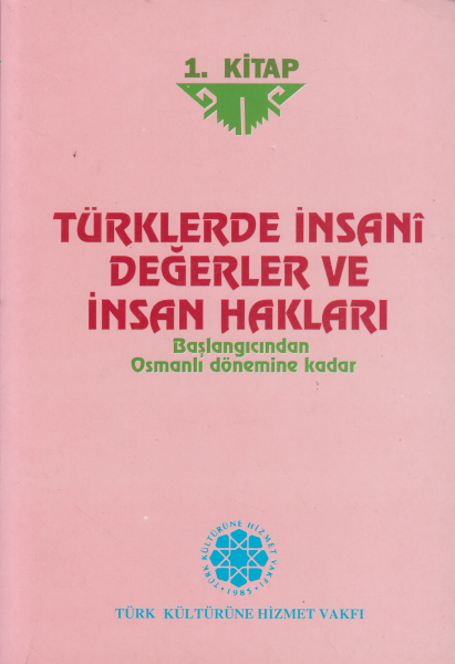 Türklerde İnsani Değerler ve İnsan Hakları (3 Cilt)