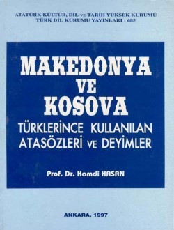 Makedonya ve Kosova Türklerince Kullanılan Atasözleri ve Deyimler - Hamdi Hasan