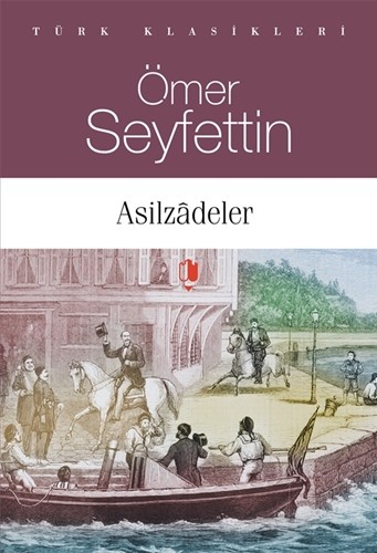 ASİLZÂDELER - Ömer Seyfettin