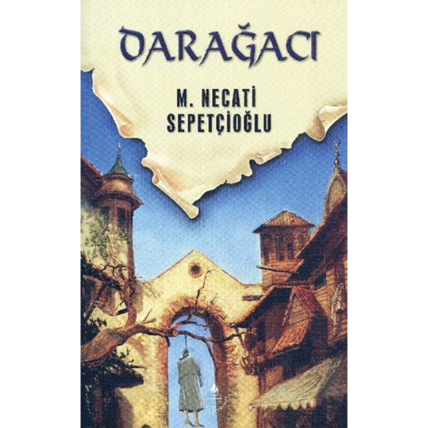 Dar Ağacı - Mustafa Necati Sepetçioğlu