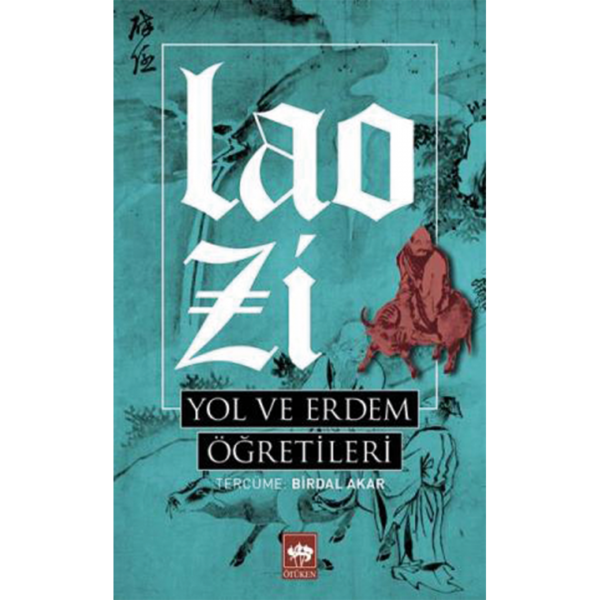 Yol ve Erdem Öğretileri - Lao Zi