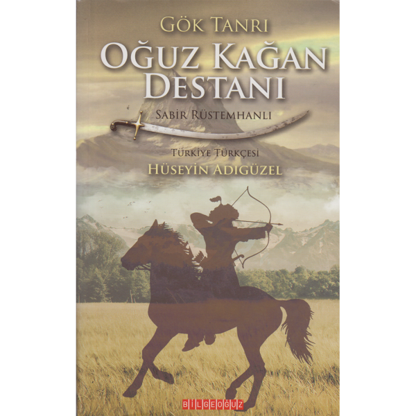 Gök Tanrı Oğuz Kağan Destanı - Sabri Rüstemhanlı