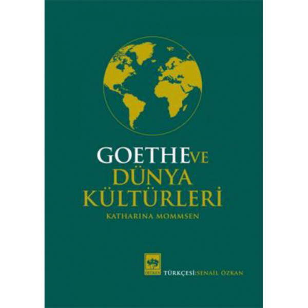 Goethe ve Dünya Kültürleri - Katharina Mommsen