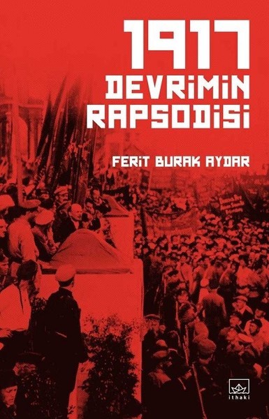 1917 Devrimin Rapsodisi - Ferit Burak Aydar