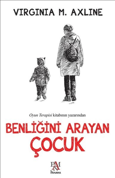 Benliğini Arayan Çocuk - Virginia Axline