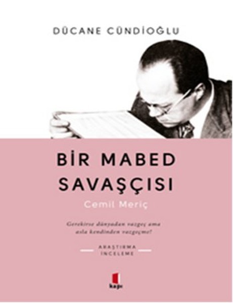 Bir Mabed Savaşçısı, Cemil Meriç . Dücane Cündioğlu