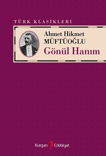 GÖNÜL HANIM - Ahmet Hikmet Müftüoğlu