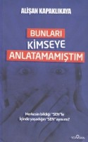 Bunları Kimseye Anlatmamıştım - Alişan Kapaklıkaya