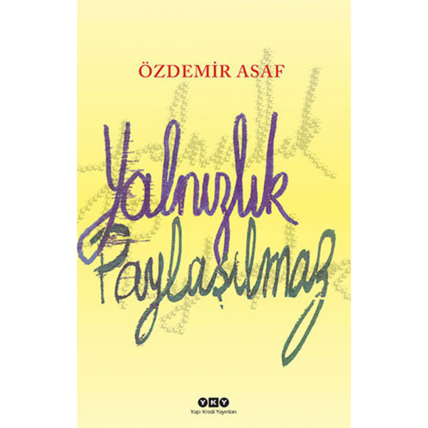 Yalnızlık Paylaşılmaz - Özdemir Asaf