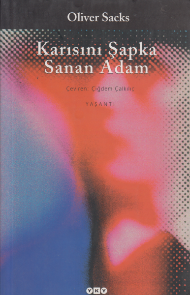 Karısını Şapka Sanan Adam - Oliver Sacks