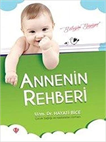 Annenin Rehberi - Hayati Bice