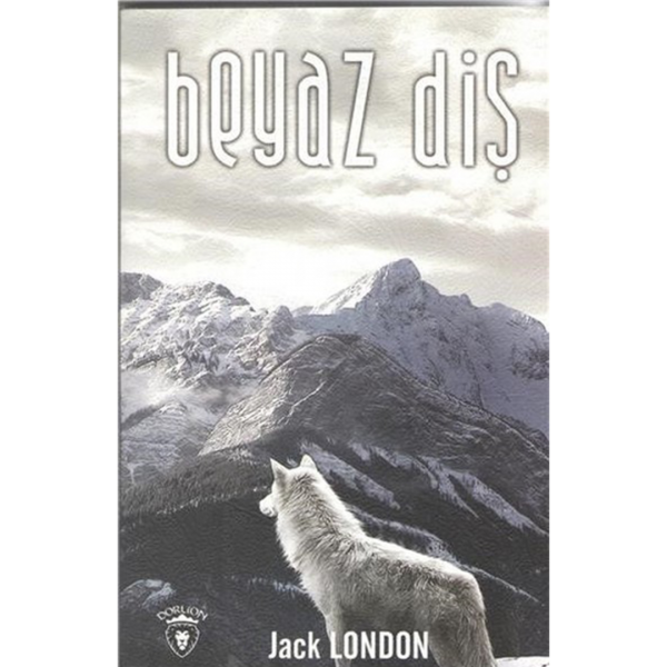 Beyaz Diş - Jack London