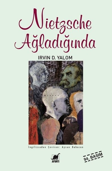 Nietzsche Ağladığında - Irvin Yalom