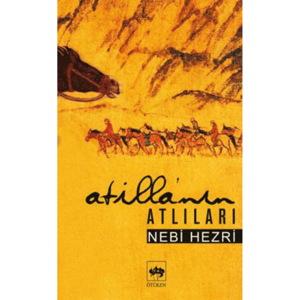 Atilla&#039;nın Atlıları - Nebi Hezri