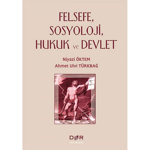 Felsefe, Sosyoloji, Hukuk ve Devlet - Niyazi Öktem