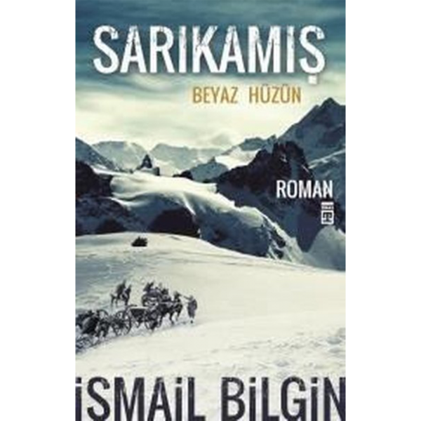 Sarıkamış - Beyaz Hüzün - İsmail Bilgin