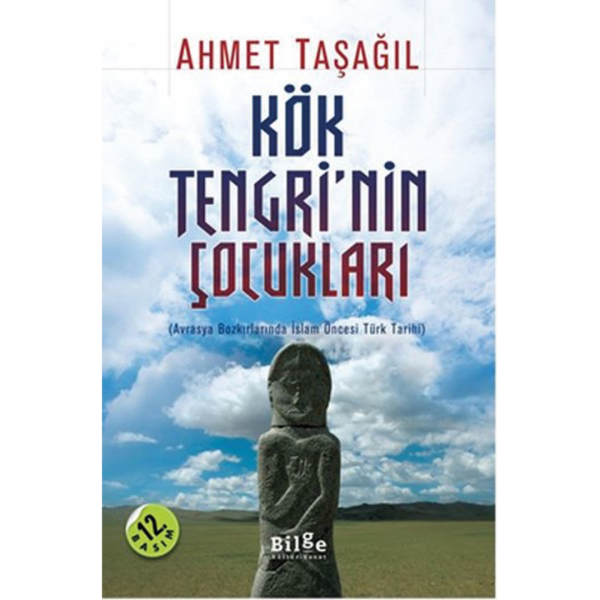 Kök Tengri&#039;nin Çocukları - Ahmet Taşağıl