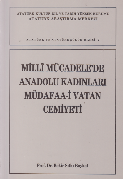 Milli Mücadele&#039;de Anadolu Kadınları Müdafaa-i Vatan Cemiyeti - Bekir Sıtkı Baykal