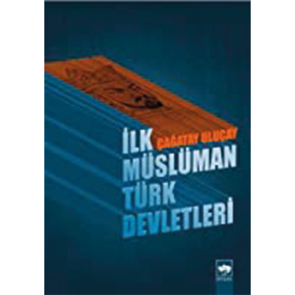 İlk Müslüman Türkler - Çağatay Uluçay