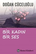 Bir Kadın Bir Ses - Doğan Cüceloğlu