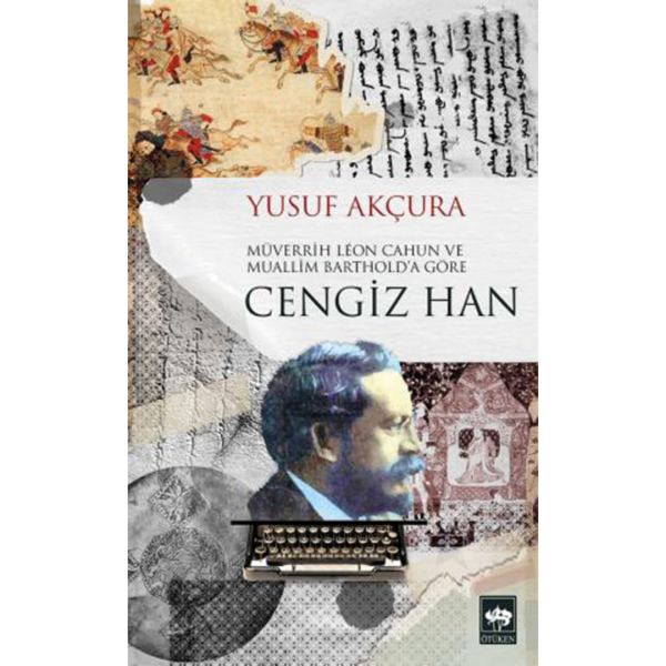 Cengiz Han - Yusuf Akçura